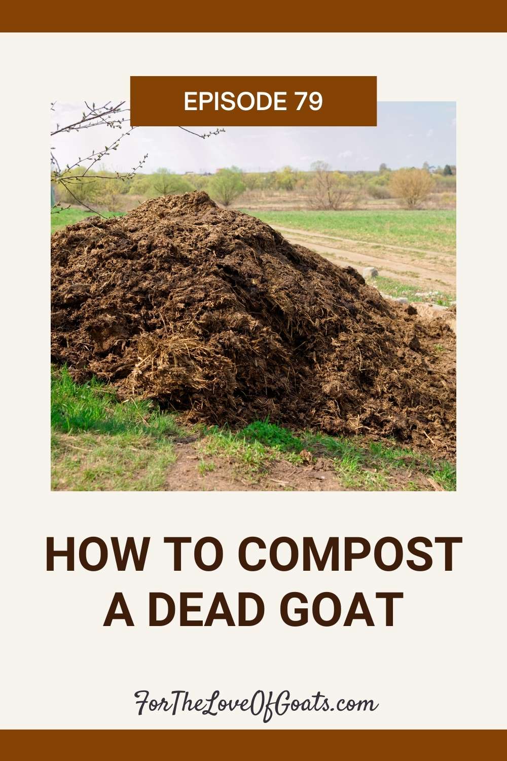 How to Compost a Dead Goat