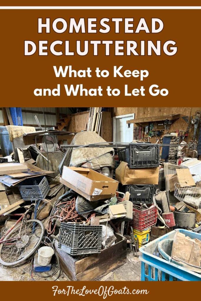 Homestead Decluttering What to Keep and What to Let Go